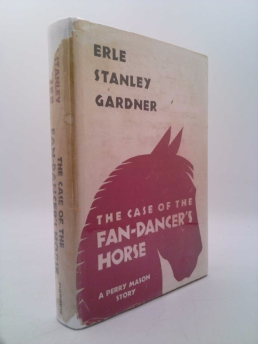 The Case of the Fan-Dancer's Horse Gardner, Erle Stanley [Good] [Hardcover]