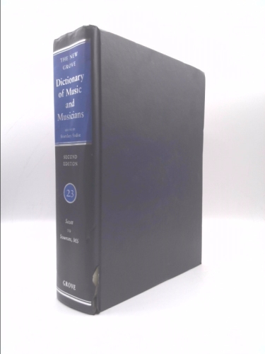 VOL. 23 the New Grove Dictionary of Music and Musicians, Second Edition: Volume 23, Scott to Sources, MS - Sadie, Stanley (Ed. )