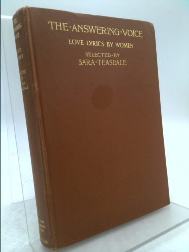 The Answering Voice .one Hundred Love Lyrics By Women - Sara Teasdale