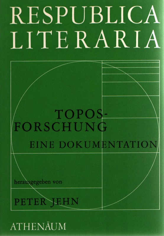 Toposforschung: Eine Dokumentation. Respublica Literaria, 10. - Jehn, Peter (Hg.)