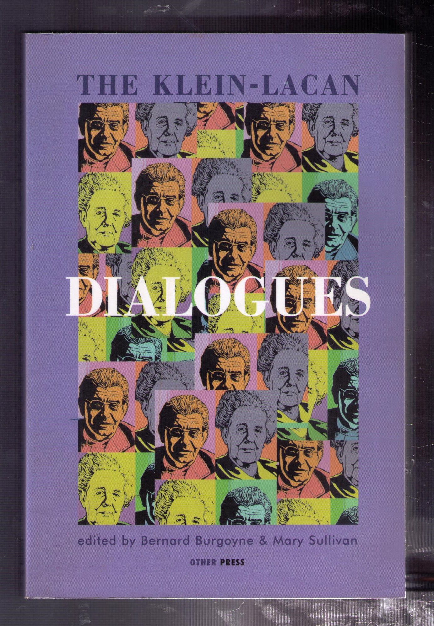 The Klein-Lacan Dialogues - Burgoyne, Bernard; Sullivan, E. Mary