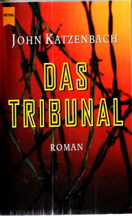 Das Tribunal. Roman. - Katzenbach, John