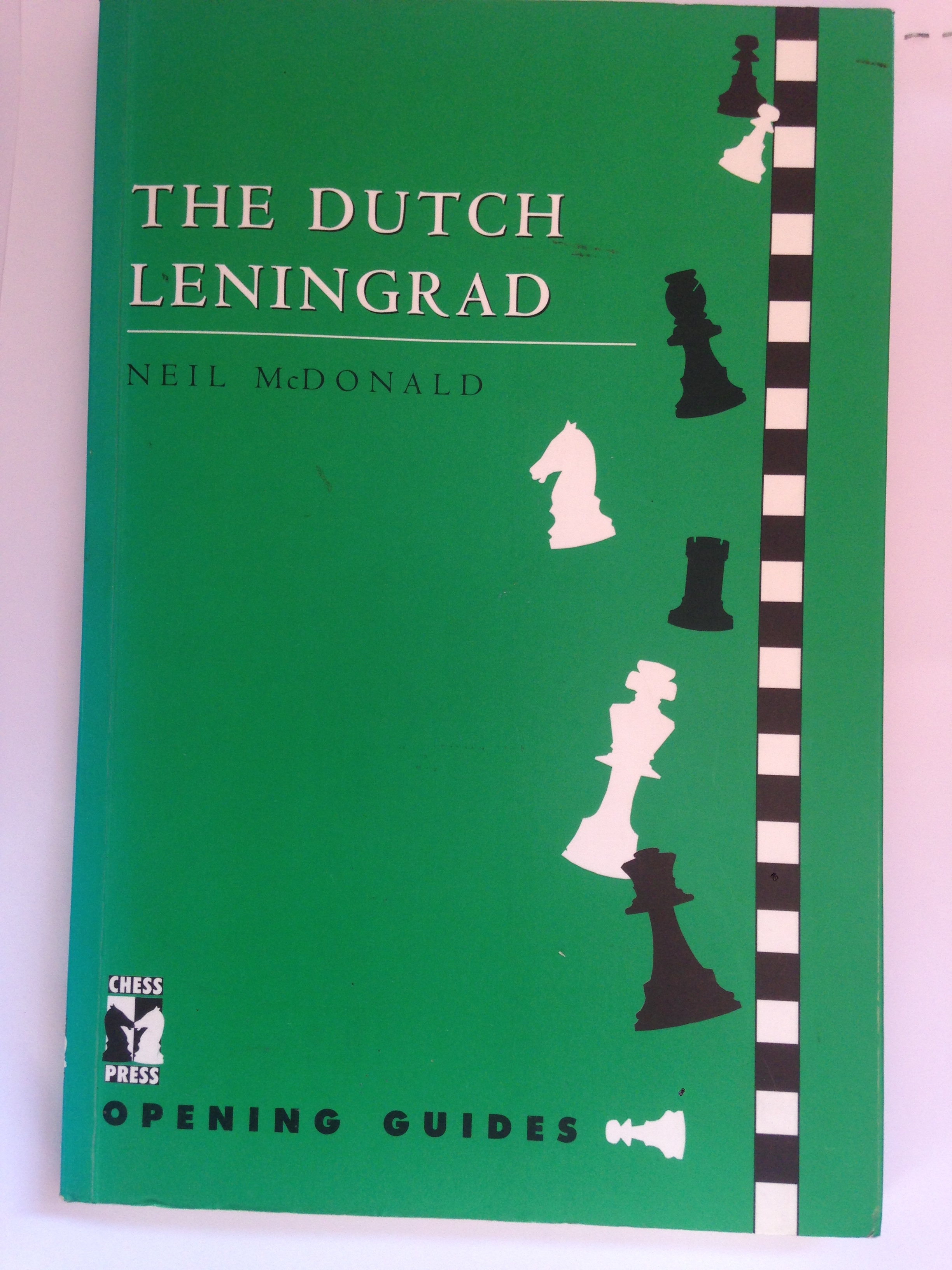 The Dutch Leningrad (Chess Press Opening Guides) - Neil McDonald