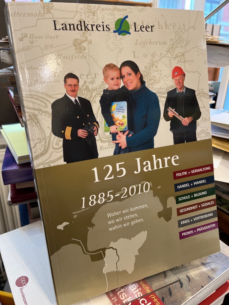 125 Jahre Landkreis Leer 1885-2010. - Fokken, Bernhard