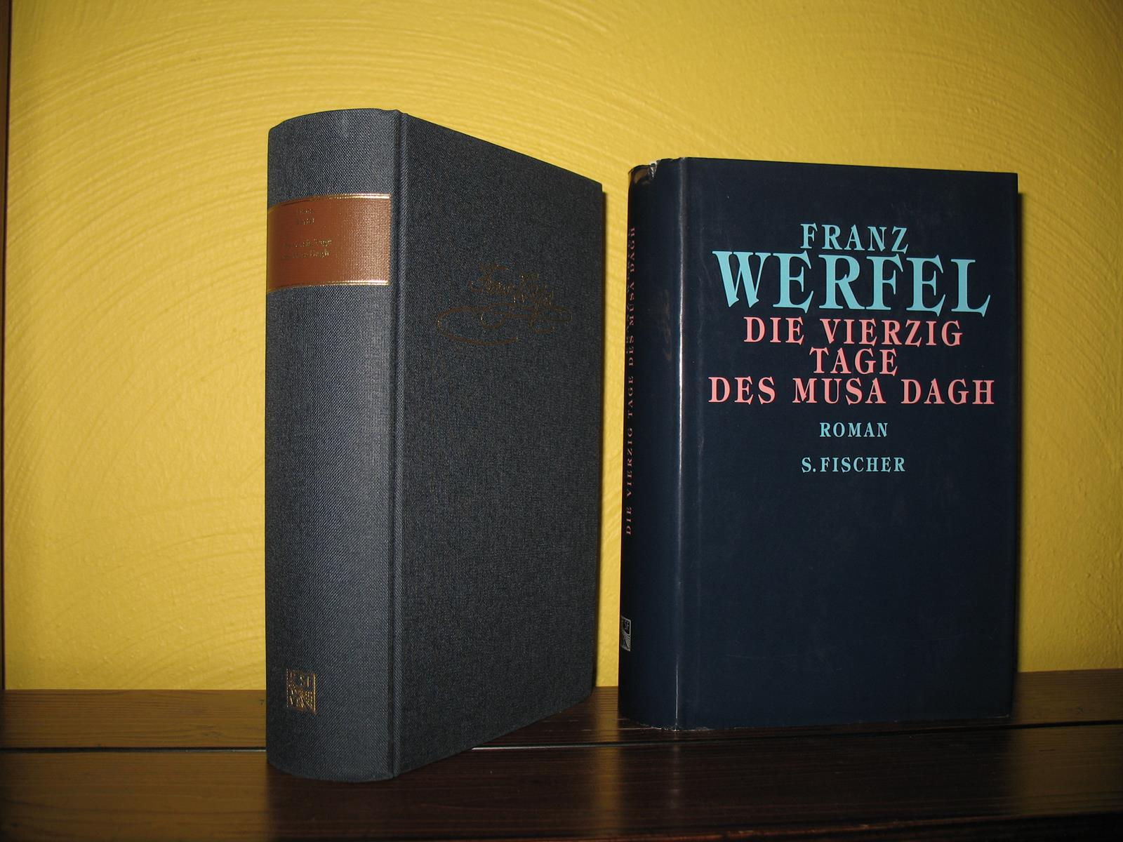 Die vierzig Tage des Musa Dagh : Roman Gesammelte Werke in Einzelbänden, hrsg. von Knut Beck; - Werfel, Franz