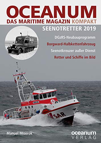 OCEANUM, das maritime Magazin KOMPAKT Seenotretter 2019: Seenotretter 2019 (OCEANUM. Das maritime Magazin. SPEZIAL: SPEZIAL) - Miserok, Manuel
