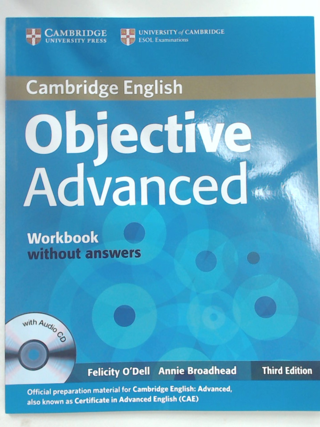 Cambridge English. Objective Advanced. Workbook Without Answers. Third Edition. - O'Dell, Felicity and Annie Broadhead