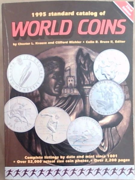 1995 Standard Catalog of World Coins - Krause, Chester L.; Mishler, Clifford; Bruce, Colin R. [Editor]