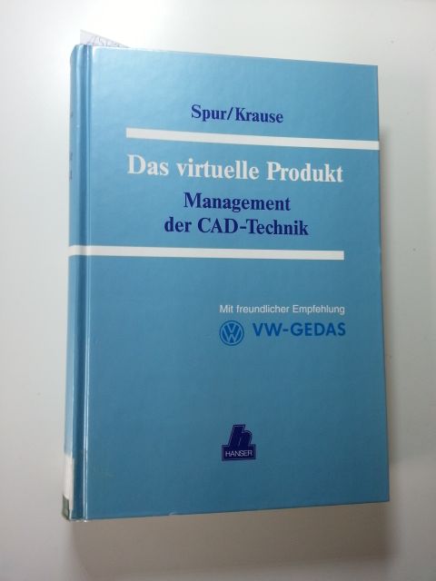 Das virtuelle Produkt : Management der CAD-Technik - Spur, Günter ; Krause, Frank-Lothar