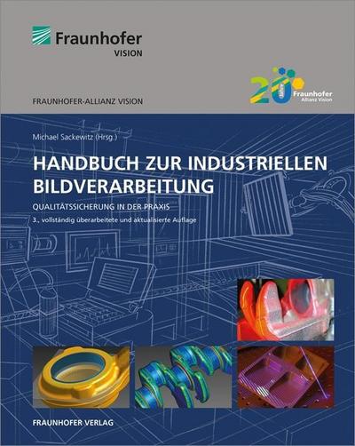 Handbuch zur industriellen Bildverarbeitung - Michael Sackewitz