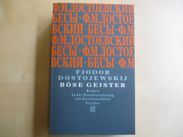 Böse Geister - Dostojewskij, Fjodor und Swetlana Geier (Übersetzung)