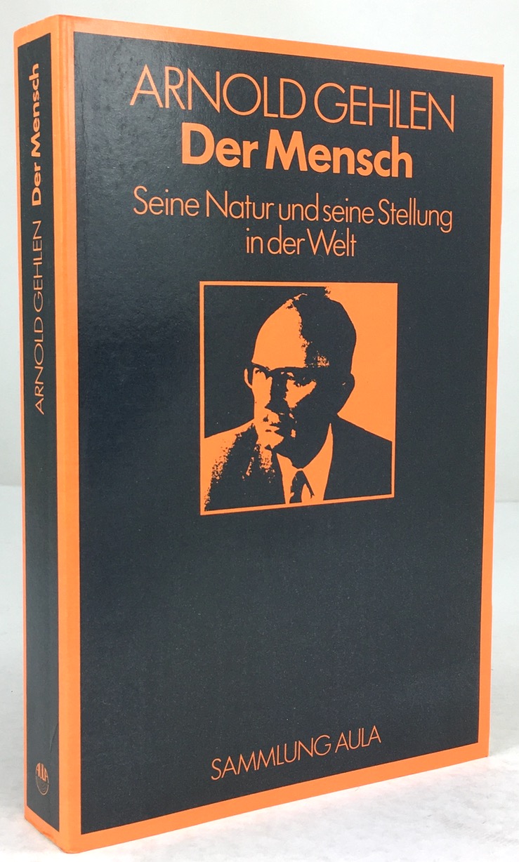 Der Mensch. Seine Natur und seine Stellung in der Welt mit einer Einführung von Karl-Siegbert Rehberg. 13. Aufl. - Gehlen, Arnold