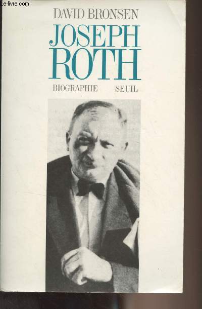 Joseph Roth (Biographie) - Bronsen David