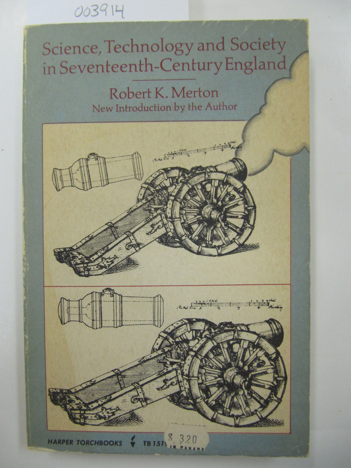 Science, Technology and Society in Seventeenth-Century England - Merton, Robert K.