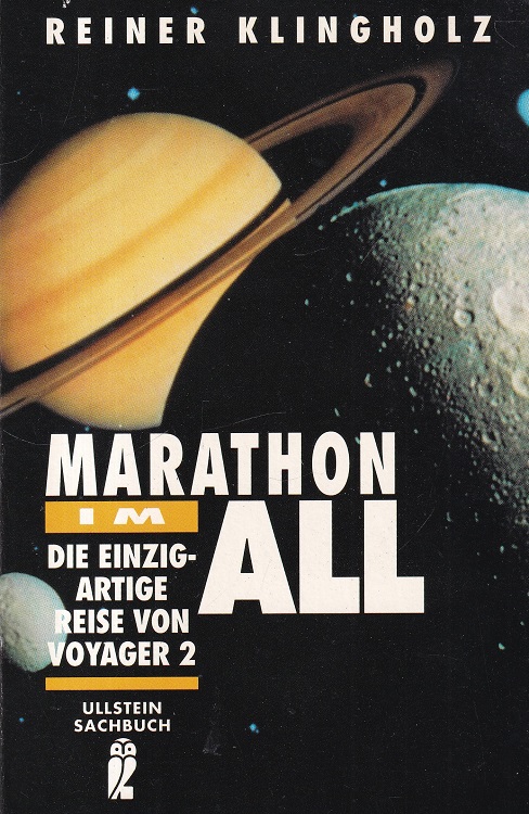 Marathon im All : Die einzigartige Reise der Voyager 2. Ullstein ; Nr. 34870 : Ullstein-Sachbuch - Klingholz, Reiner