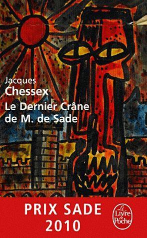 le dernier crâne de M. de Sade - Chessex, Jacques