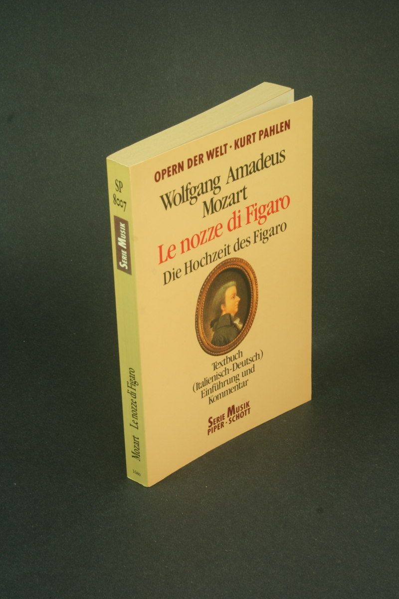 Le nozze di Figaro. Textbuch (Italienisch-Deutsch), Einführung und Kommentar von Kurt Pahlen unter Mitarbeit von Rosemarie König - Mozart, Wolfgang Amadeus, 1756-1791