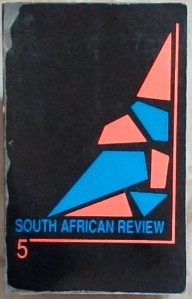 South African Review 5 (Southern Africa Research Service) - Moss, Glenn [Editor]; Obery, Ingrid [Editor];