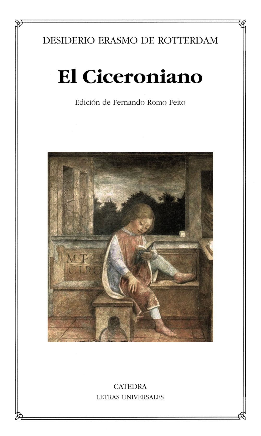 El Ciceroniano o Del mejor estilo de oratoria . - Rotterdam, Desiderio Erasmo de