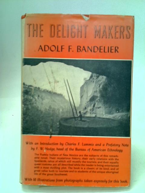 The Delight Makers - Adolf F. Bandelier