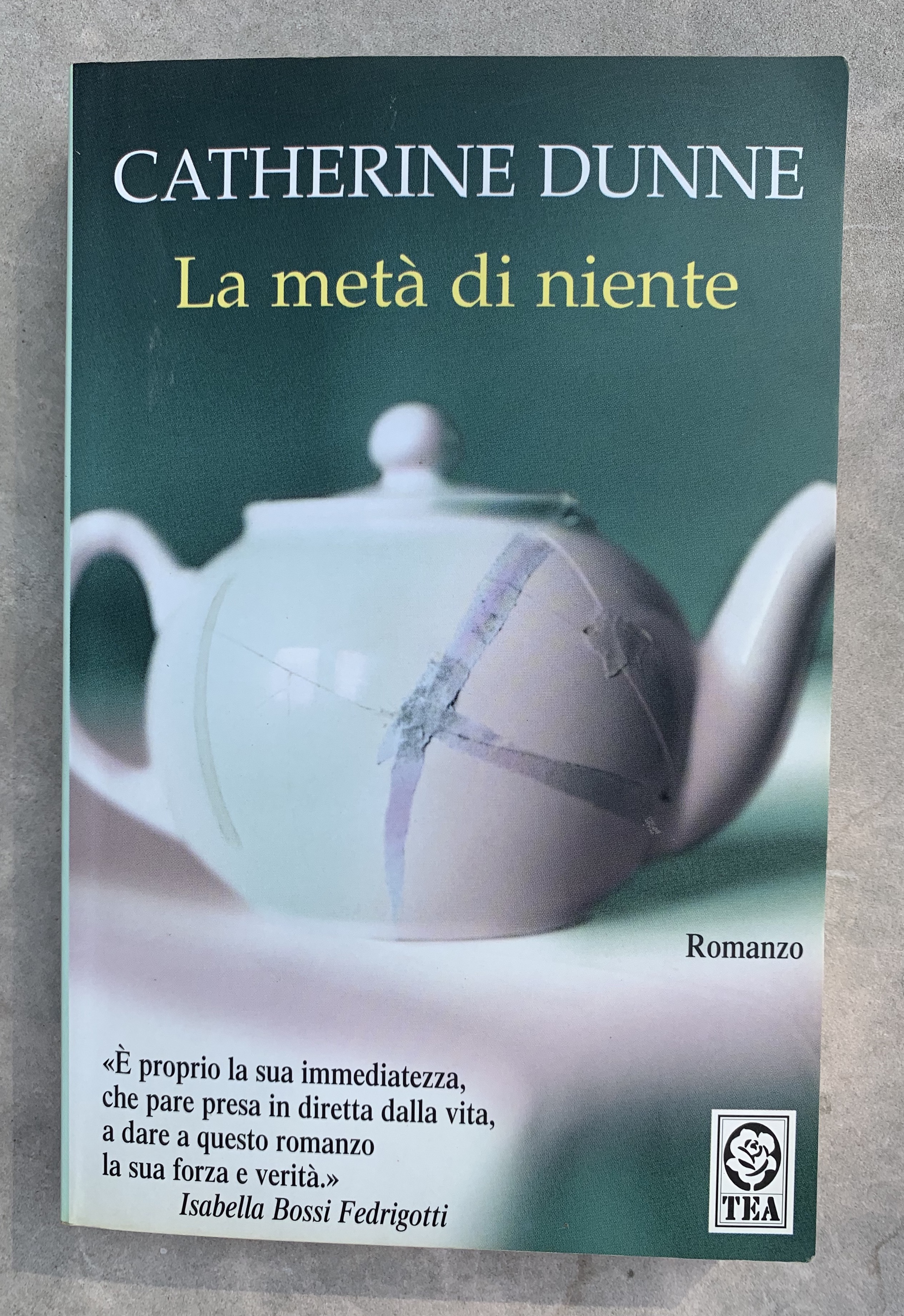 La metà di niente. Romanzo - Dunne, Catherine