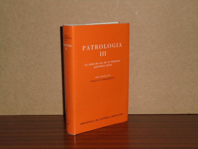 PATROLOGÍA III - La edad de oro de la literatura patrística latina - Quasten, Johannes