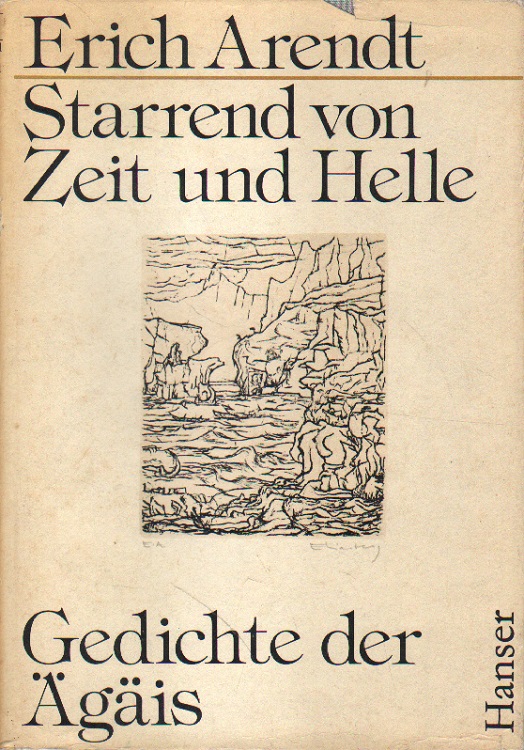 Starrend von Zeit und Helle. - Arendt, Erich