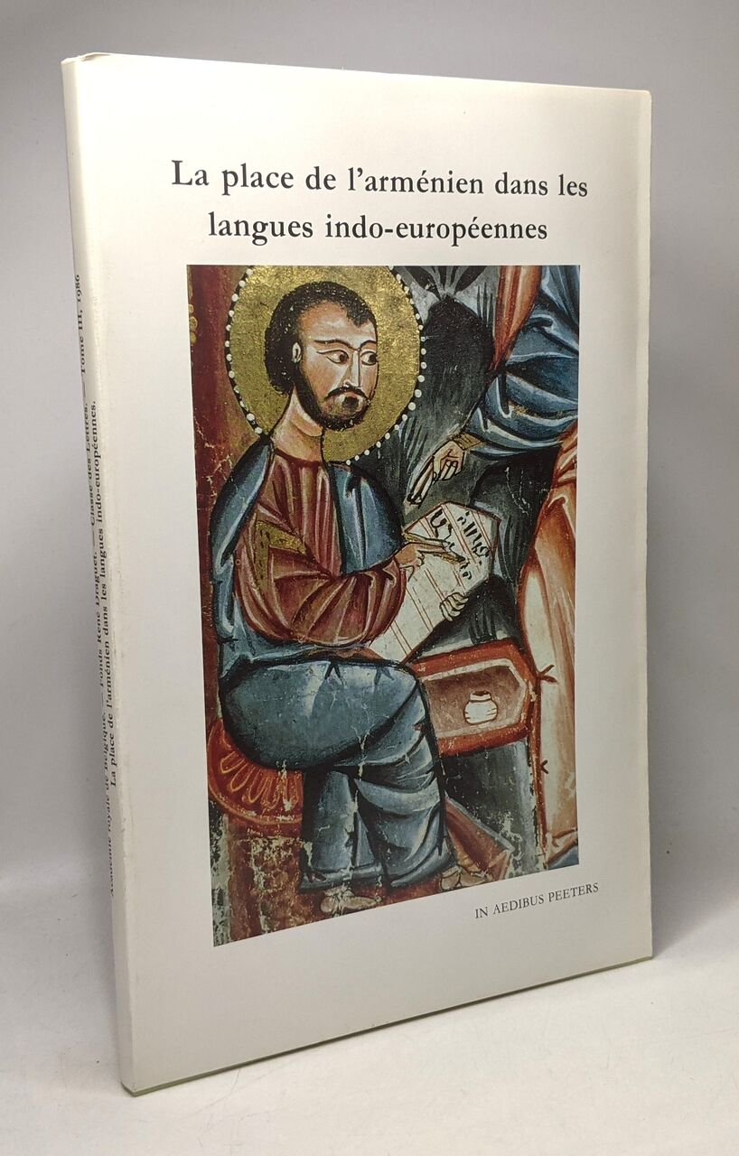 La place de L'arménien dans les langues Indo-européennes - académie royale de Belgique Classe des lettres TOME III - Leroy M Mawet F