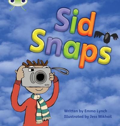 Bug Club Phonics Fiction Year 1 Phase 4 Set 12 Sid Snaps - Emma Lynch