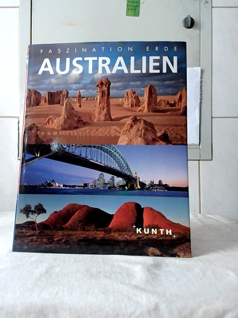 Australien. [Text: Robert Fischer ; Ute Friesen ; Marcus Würmli] / Faszination Erde. - Fischer, Robert