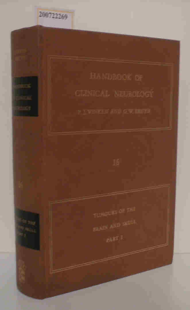 Handbook of Clinical Neurology 16 Part I Tumours of the Brain and Skull - Vinken, Pierre J., G. W. Bruyn