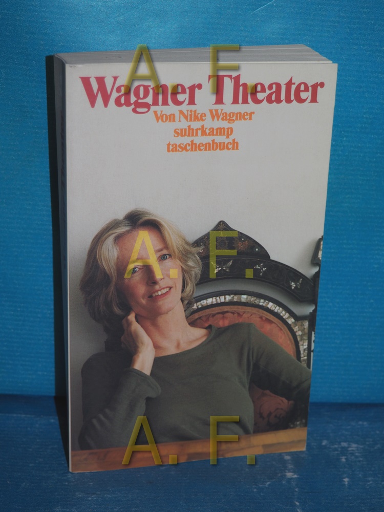 Wagner-Theater. Suhrkamp Taschenbuch 3079 - Wagner, Nike