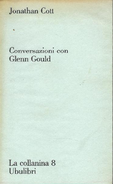 Conversazioni Con Glenn Gould - Cott Jonathan