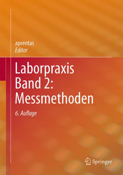Laborpraxis Band 2: Messmethoden - Aprentas