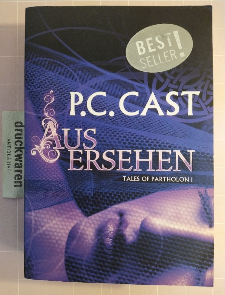 Ausersehen. [Tales of Partholon, Bd. 1]. - Cast, P.C.