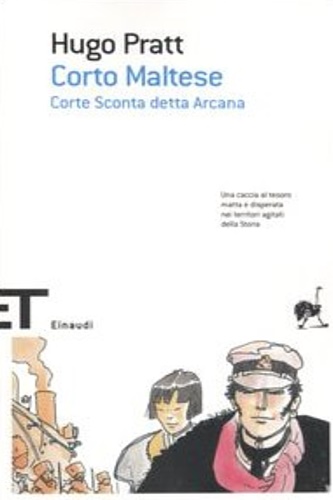 Corto Maltese. Corte Sconta detto Arcana. - Pratt, Hugo.