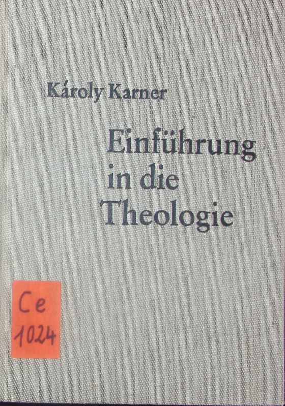 Einführung in die Theologie. - Karner, Károly