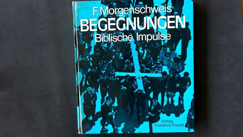 Begegnungen. Bibl. Impulse. - Morgenschweis, Fritz