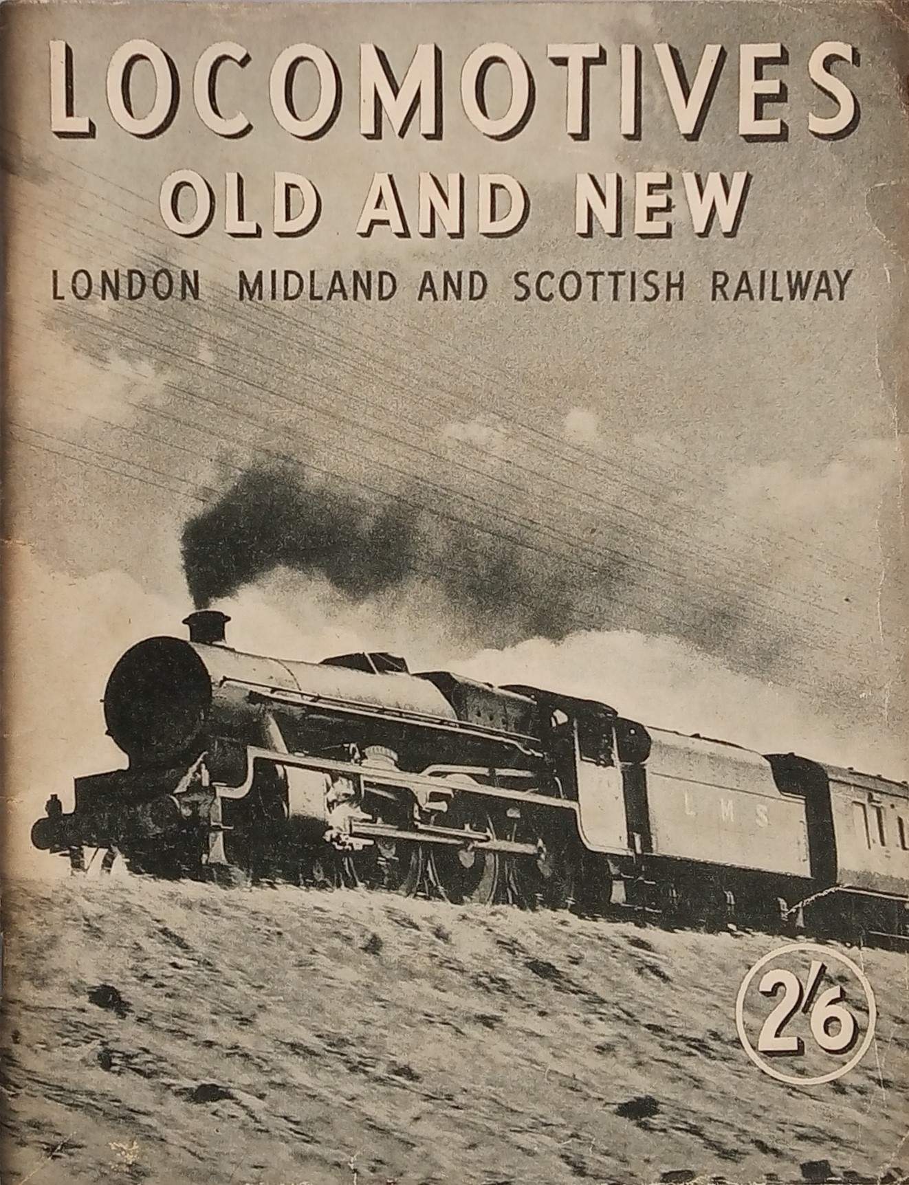 Locomotives Old and New - London Midland & Scottish Railway