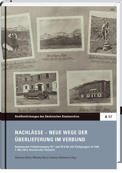 Nachlässe - Neue Wege der Überlieferung im Verbund - Rehm, Clemens und Monika Storm