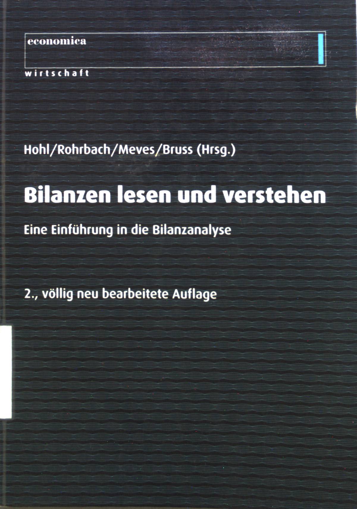 Bilanzen - lesen und verstehen : Eine Einführung in die Bilanzanalyse. - Hohl, Wolfgang, Hans-Dirk Rohrbach Oliver Meves u. a.