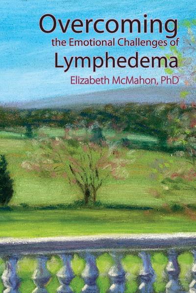 Overcoming the Emotional Challenges of Lymphedema - Elizabeth Mcmahon