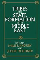 Tribes and State Formation in the Middle East - edited by Philip S Khoury and Joseph Kostiner