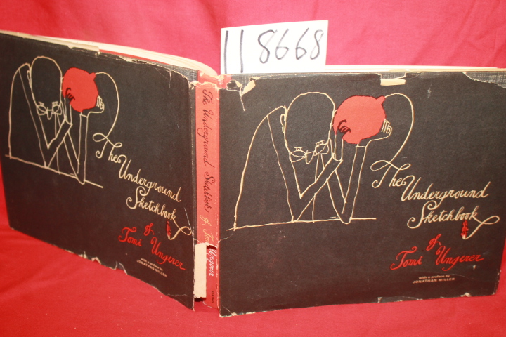 The Underground Sketchbook Ungerer, Tomi and Miller, Jonathan [Hardcover]