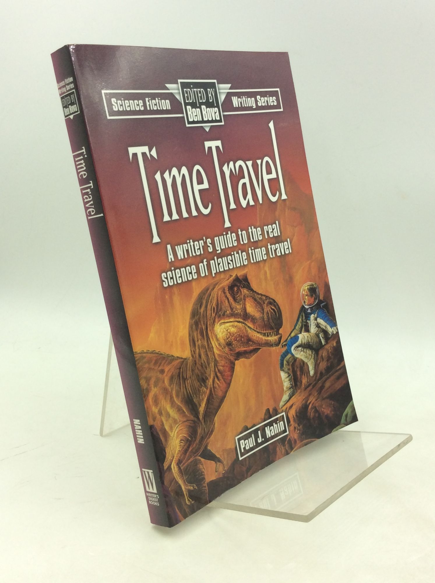 TIME TRAVEL: A Writer's Guide to the Real Science of Plausible Time Travel - Paul J. Nahin