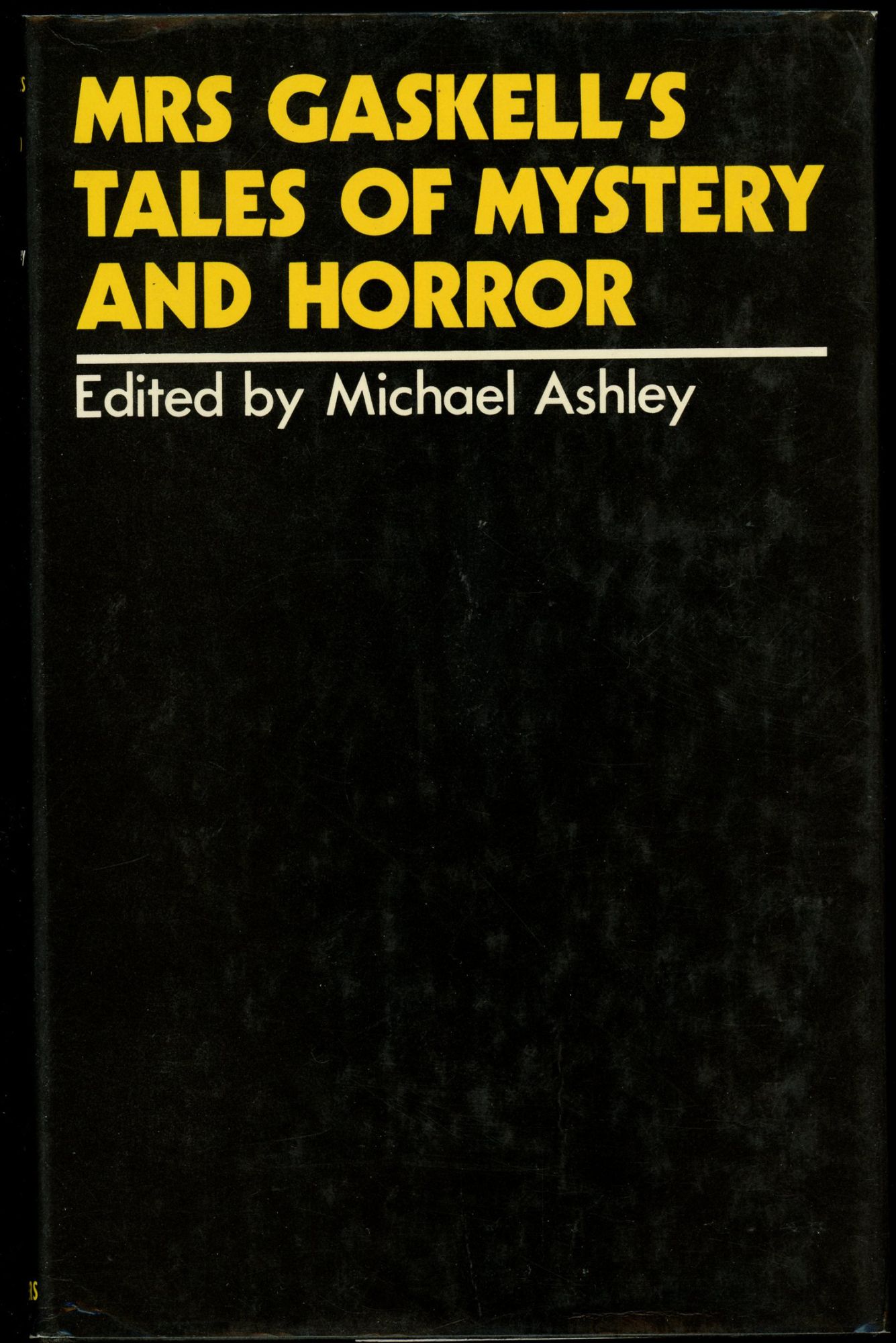 MRS GASKELL'S TALES OF MYSTERY AND HORROR. Edited by Michael Ashley by ...