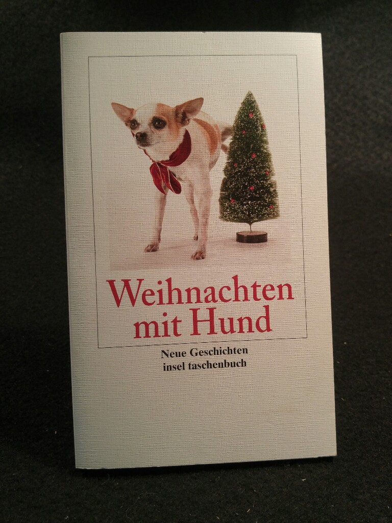Weihnachten mit Hund. Neue Geschichten (insel taschenbuch) - Wenzel, Peter