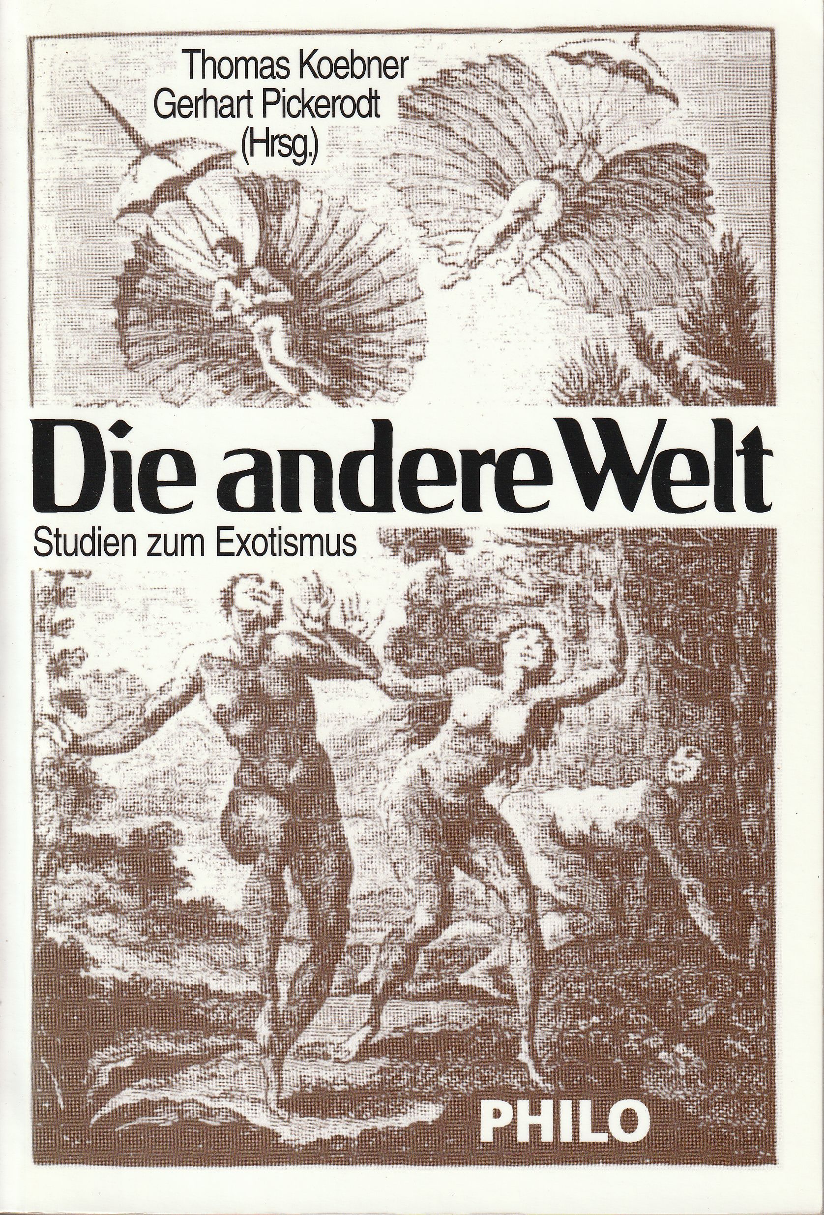 Die andere Welt. Studien zum Exotismus. - Koebner, Thomas / Pickerodt, Gerhart (Hrsg.)