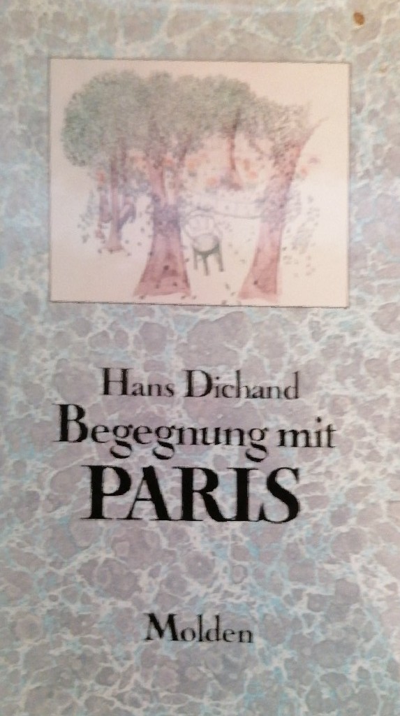 Begegnung mit Paris - Dichand, Hans