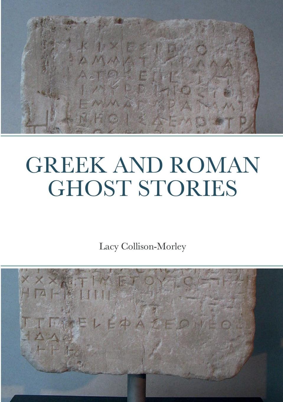 Greek and Roman Ghost Stories